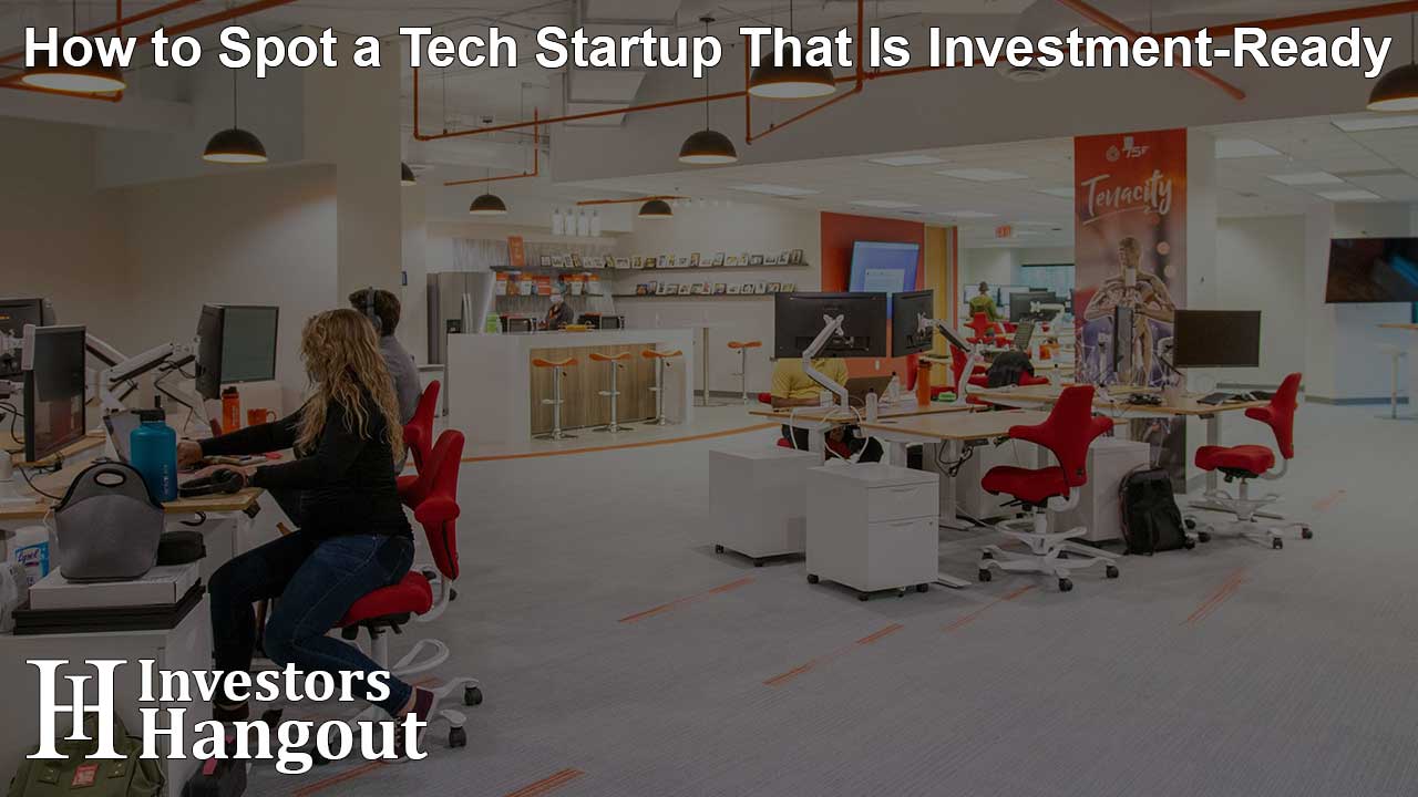 How to Spot a Tech Startup That Is Investment-Ready - Article Image